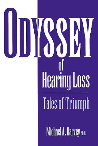 Odyssey of Hearing Loss: Tales of Triumph