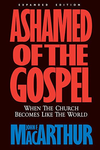 Ashamed of the Gospel: When the Church Becomes Like the World