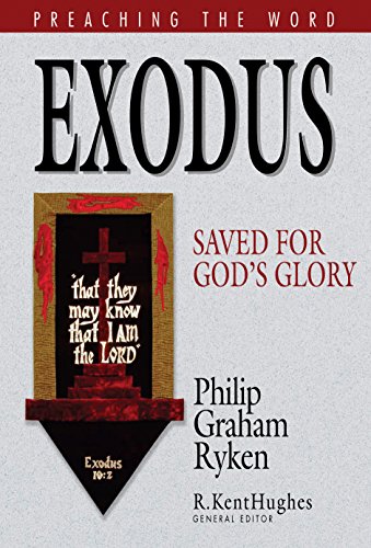 Exodus: Saved for God's Glory (Preaching the Word)