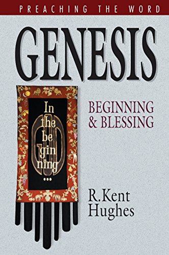 Genesis: Beginning and Blessing (PREACHING THE WORD)