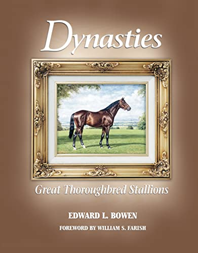 Dynasties: Great Thoroughbred Stallions