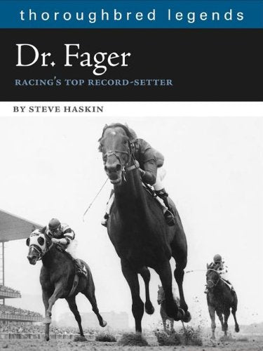 Dr. Fager: Racing's Top Record Setter (Thoroughbred Legends)