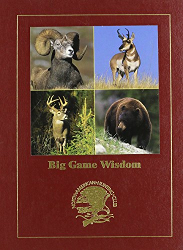 Big Game Wisdom - Hunting Wisdom Library