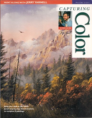 Paint Along with Jerry Yarnell, Volume 8 - Capturing Color