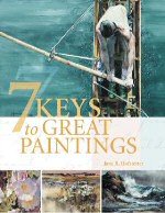 7 Keys To Great Paintings