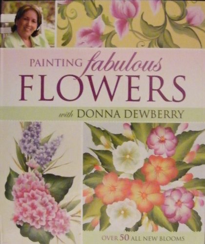 Painting Fabulous Flowers With Donna Dewberry