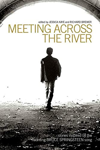 Meeting Across the River: Stories Inspired by the Haunting Bruce Springsteen Song