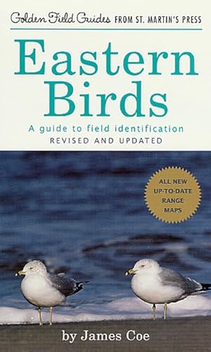 Eastern Birds: A Guide to Field Identification, Revised and Updated (Golden Field Guide from St. Martin's Press)