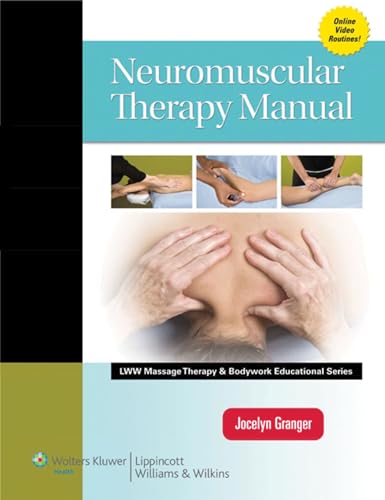 Neuromuscular Therapy Manual (LWW Massage Therapy and Bodywork Educational Series): .