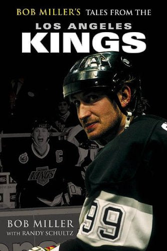 Bob Miller's Tales from the Los Angeles Kings