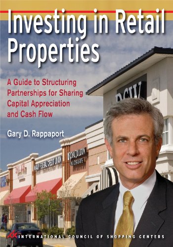 Investing in Retail Properties: A Guide to Structuring Partnerships for Sharing Capital Appreciation and Cash Flow