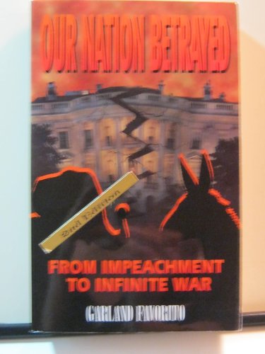 Our Nation Betrayed: From Impeachment to Infinite War