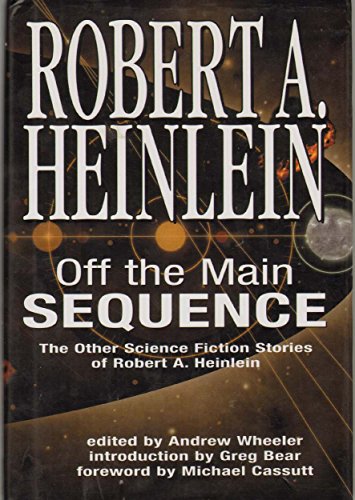 Off the Main Sequence: The Other Science Fiction Stories of Robert A. Heinlein