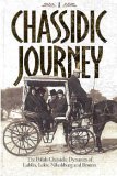 A Chassidic Journey: The Polish Chassidic Dynasties of Lublin, Lelov, Nikolsburg and Boston