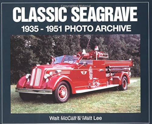 Classic Seagrave 1935-1951: Photo Archive