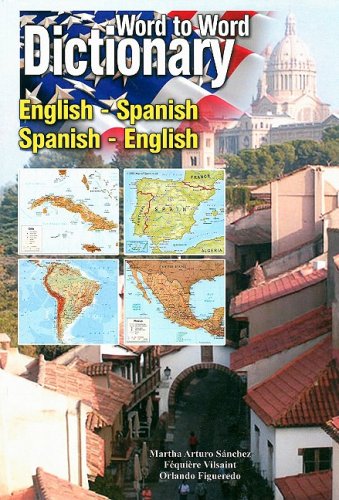 English Spanish Word to Word Dictionary (Multilingual Edition) (English and Spanish Edition)