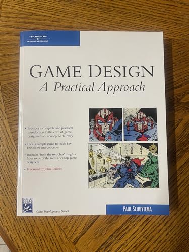 Game Design: A Practical Approach (Game Development Series)