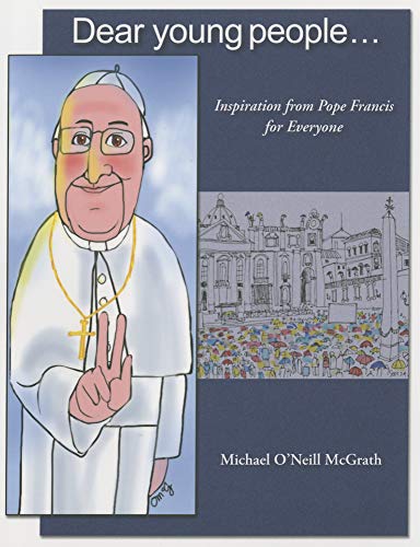 Dear Young People: Inspiration from Pope Francis for Everyone