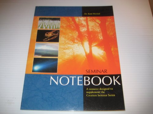Creation Seminar Notebook: A Resource Designed to Supplement the Creation Seminar Series