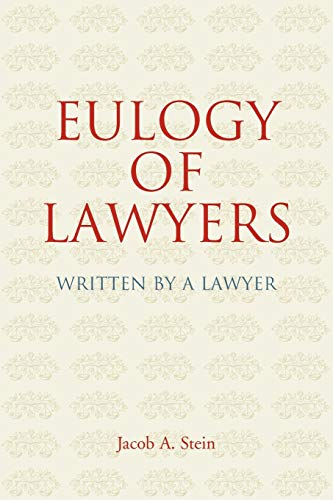 Eulogy of Lawyers: Written by a Lawyer