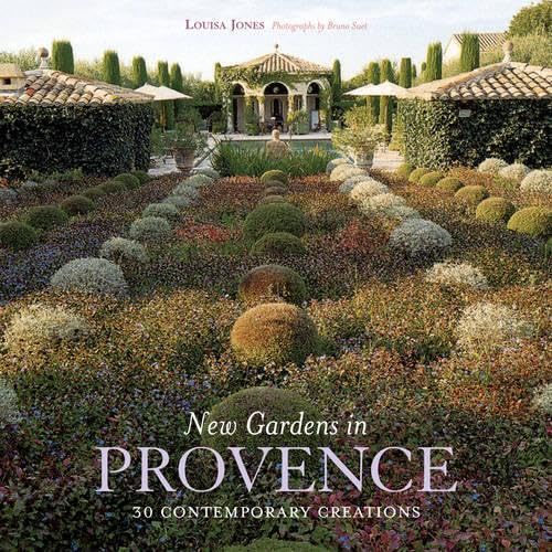 New Gardens in Provence: 30 Contemporary Creations