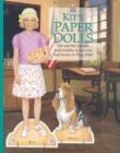 Kit's Paper Dolls: Kit and Her Friends With Outfits to Cut Out and Scenes to Play With (American Girl Collection)
