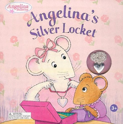 Angelina's Silver Locket (Angelina Ballerina)