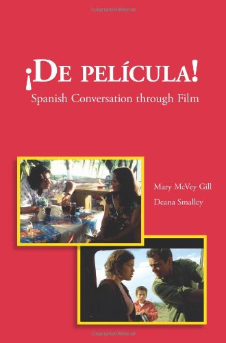 De Pelicula!: Spanish Conversation through Film (Spanish Edition)