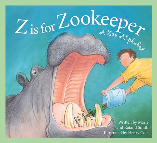 Z Is for Zookeeper: A Zoo Alphabet (Science Alphabet)
