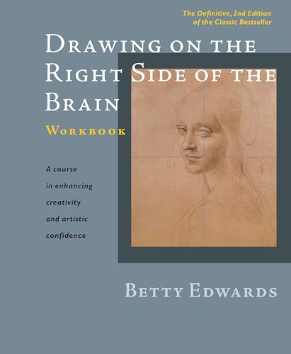 Drawing on the Right Side of the Brain Workbook: The Definitive, Updated 2nd Edition