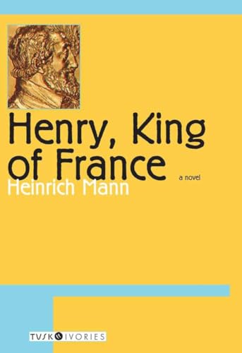 Henry, King of France: A Novel