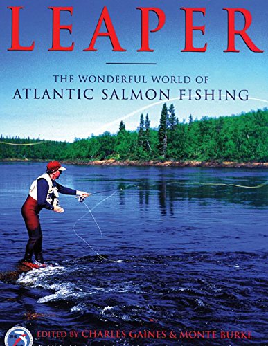 Leaper: The Wonderful World of Atlantic Salmon Fishing
