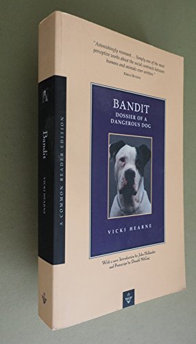 Bandit: Dossier of a Dangerous Dog