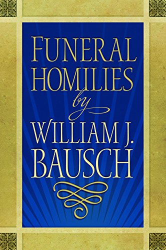 Homilies for Funerals by William J. Bauasch