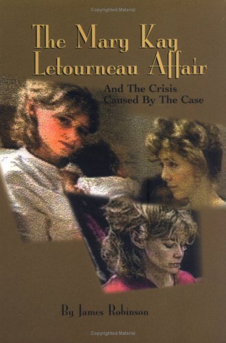 Mary Kay Letourneau Affair: And the Crisis Caused by the Case