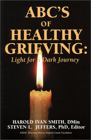 ABC's of Healthy Grieving: Light for a Dark Journey