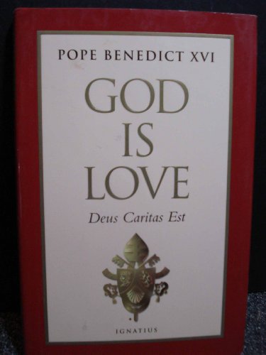 God Is Love: Deus Caritas Est
