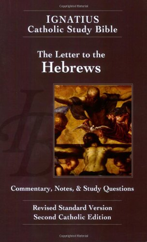 Ignatius Catholic Study Bible: The Letter to the Hebrews