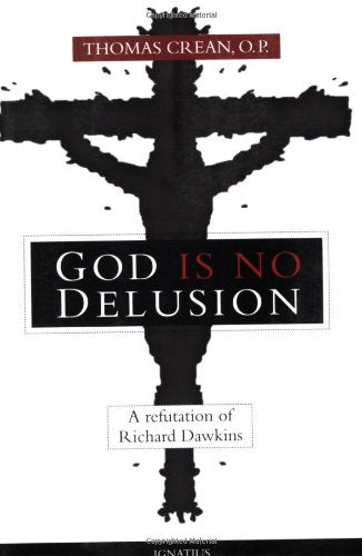 God is No Delusion: A Refutation of Richard Dawkins