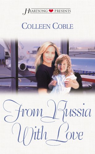 From Russia with Love (Heartsong Presents #417)