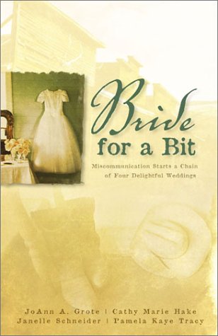 A Bride For A Bit (Inspirational Romance Collection)