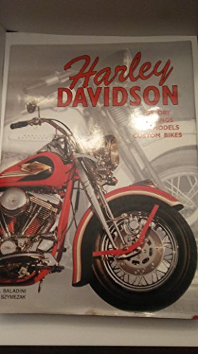Harley Davidson: History, Meetings, New Models, Custom Bikes: History Meetings New Models Custom Bikes