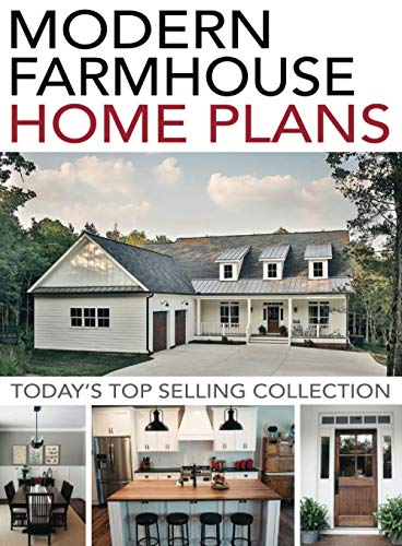 Modern Farmhouse Home Plans: Today's Top Selling Collection