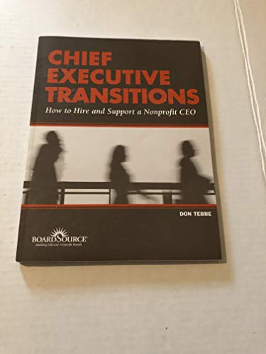 Chief Executive Transitions: How to Hire and Support a Nonprofit CEO