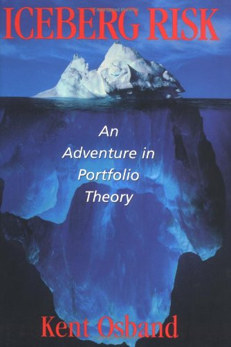 Iceberg Risk: An Adventure in Portfolio Theory