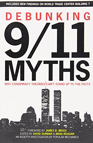 Debunking 9/11 Myths: Why Conspiracy Theories Can't Stand Up to the Facts