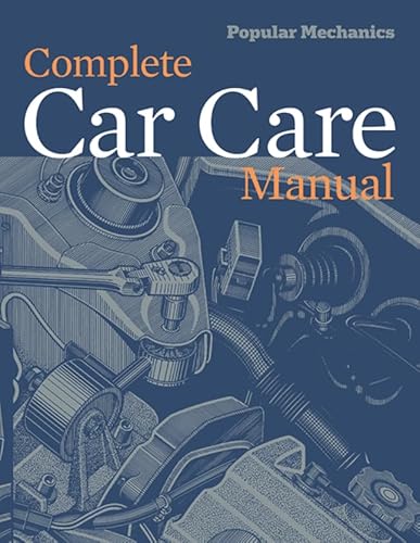 Popular Mechanics Complete Car Care Manual