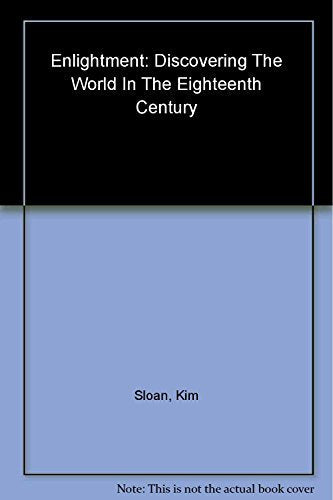 Enlightenment: Discovering the World in the Eighteenth Century