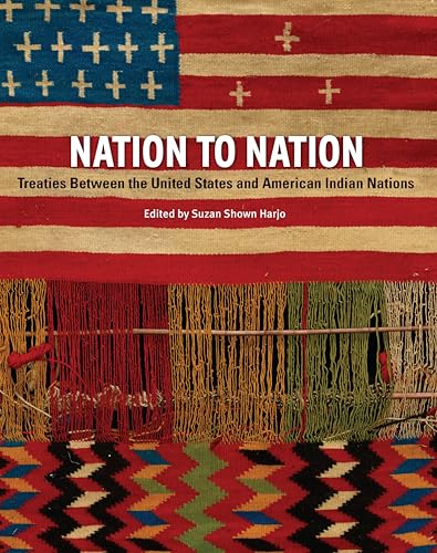 Nation to Nation: Treaties Between the United States and American Indian Nations
