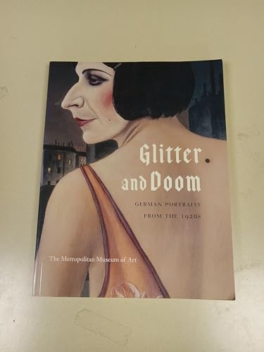 Glitter and Doom: German Portraits from the 1920s (Metropolitan Museum of Art Publications)